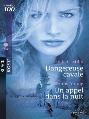 cover image of Dangereuse cavale--Un appel dans la nuit (Harlequin Black Rose)